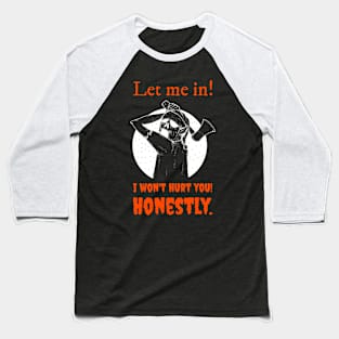 Let Me In Baseball T-Shirt